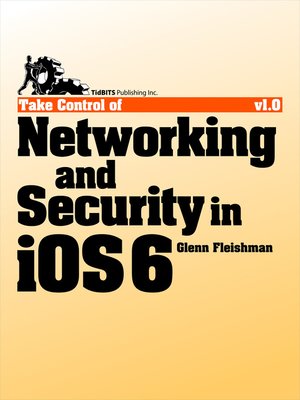 cover image of Take Control of Networking & Security in iOS 6